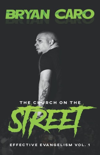 The Church On The Street Effective Evangelism Vol. 1