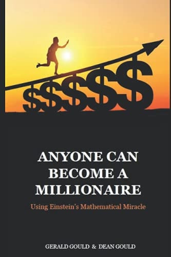 Anyone Can Become a Millionaire with Einstein's Mathematical Miracle No Matter Your Race, Religion, Gender, Location, Or Economic Status