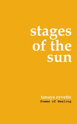 Stages of the Sun Poems of Healing