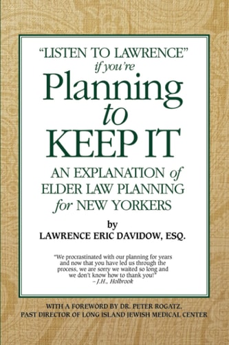 Planning To Keep It An Explanation of Elder Law Planning for New Yorkers