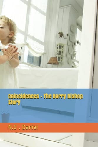 Coincidences - The Barry Bishop Story