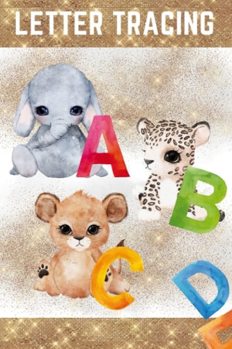 ABC Letter Tracing for Preschoolers & Kindergarten With 3 Motivational Quotes