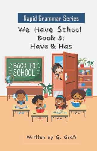 We Have School Book 3: Have & Has