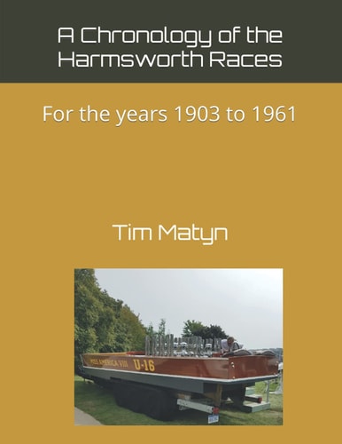 A Chronology of the Harmsworth Races For the Years 1903 to 1961