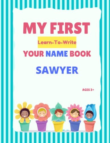 My First Learn-To-Write Your Name Book Sawyer