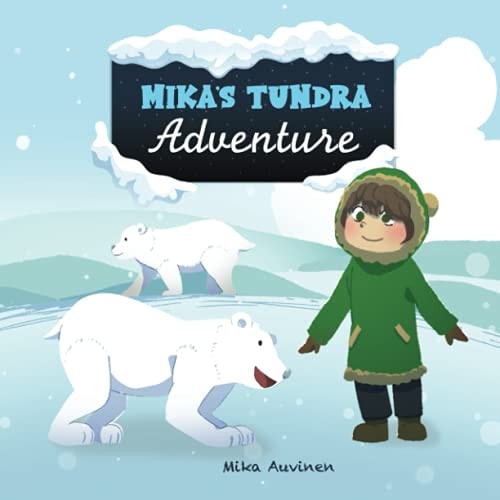 Mika's Tundra Adventure
