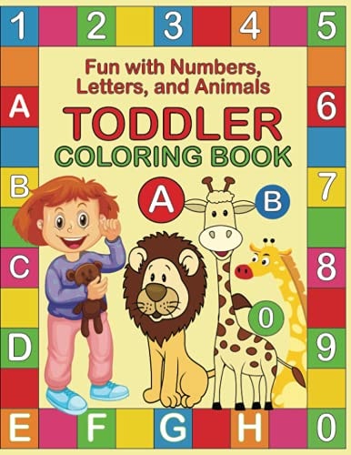 Toddler Coloring Book Fun with Numbers, Letters And Animals I Kids Activity Books Age 1-4