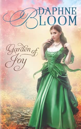 Garden of Joy A Sweet and Clean Regency Romance