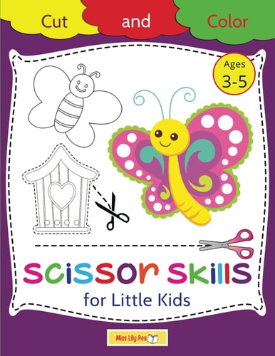 Scissor Skills for Little Kids Cut and Color Scissor Skills Activity Book for Kids Ages 3-5: Color Cut Out and Glue Ages 3-5