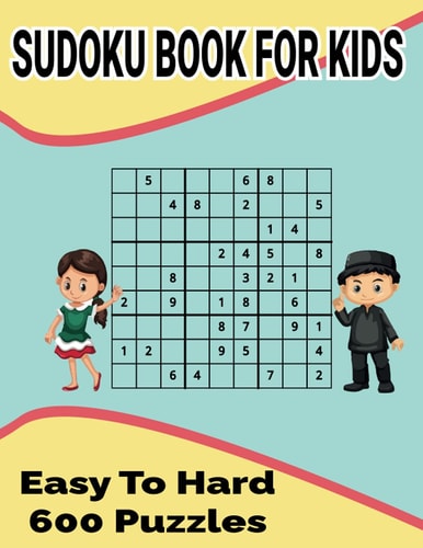Sudoku Book for Kids Easy to Hard 600 Puzzles Included with Solutions