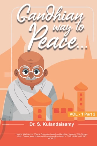 Gandhian Way to Peace - VOL 1 - Part 2