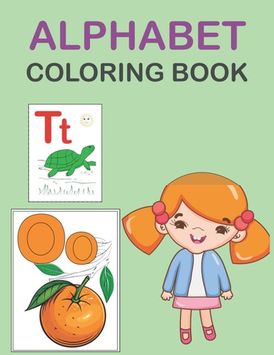 Alphabet Coloring Book ABC Coloring Book for Kids Ages 4-8, Boys and Girls. Preschool Activities, Alphabet Learning, Alphabet Coloring Pages, 60 Pages, A is for Animal!: Preschool Coloring Book 8.5 by 11 Inch