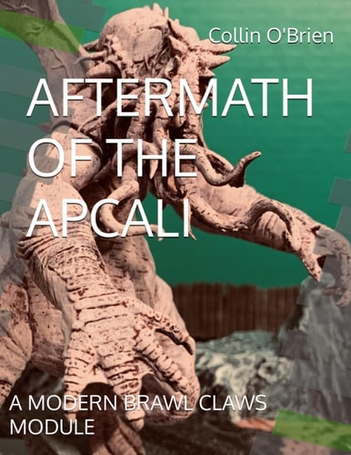 Aftermath of the Apcali A Modern Brawl Claws Module