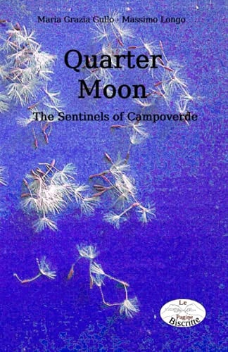 Quarter Moon The Sentinels of Campoverde
