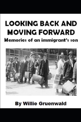 Looking Back and Moving Forward Memories of an Immigrant's Son