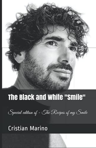 The Black and White Smile Special Edition of The Recipes of My Smile