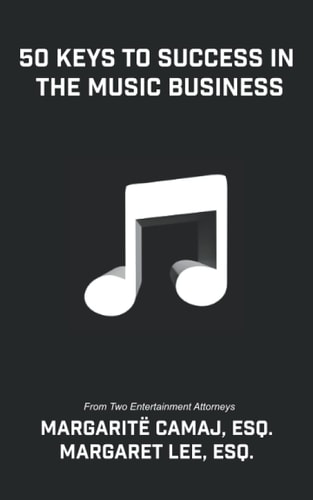 50 Keys To Success In The Music Business From Two Entertainment Attorneys