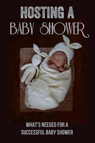 Hosting A Baby Shower What'S Needed For A Successful Baby Shower: Games
