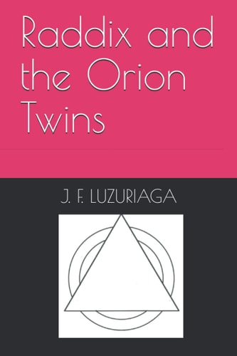 Raddix and the Orion Twins
