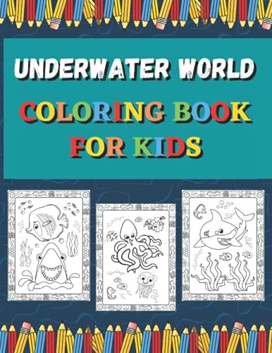 Underwater World Coloring Book For Kids Ages 4-8 (US Edition) (Friendly Crayons Coloring Books)