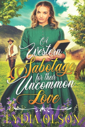 A Western Sabotage for Their Uncommon Love A Western Historical Romance Book