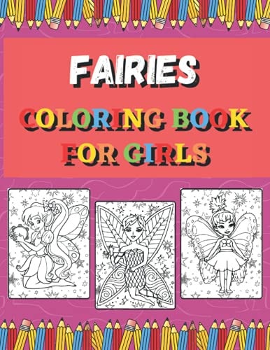 Fairies Coloring Book For Girls Ages 4-8 (US Edition) (Friendly Crayons Coloring Books)