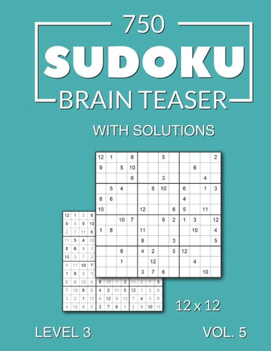 750 Sudoku Brain Teaser 12x12 with Solutions Level 3 (medium), Volume 5