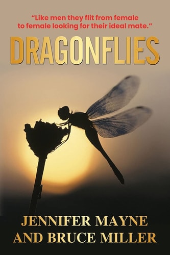 Dragonflies A Novel Based on What Men Think of Women