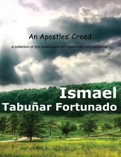 An Apostles' Creed A Collection of Lyric Poems and the Hypermulti-instrumentalist