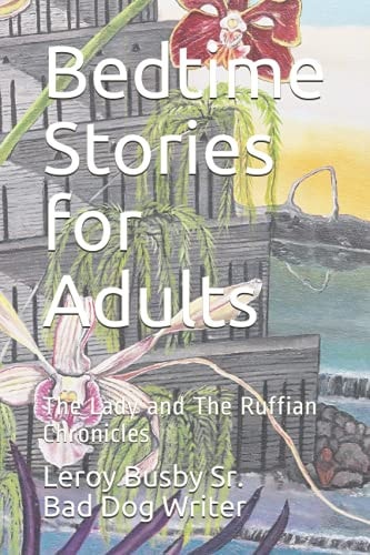 Bedtime Stories for Adults The Lady and The Ruffian Chronicles