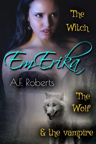 Em-Erika The Witch, The Wolf & The Vampire