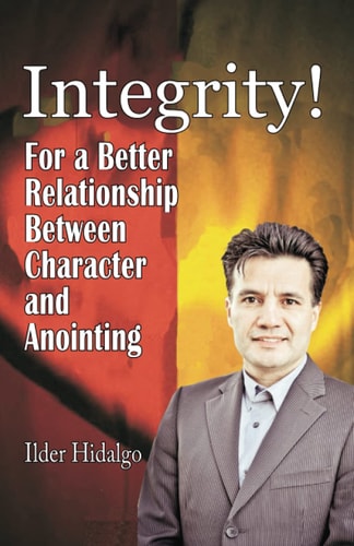 Integrity! For a Better Relationship Between Character and Anointing