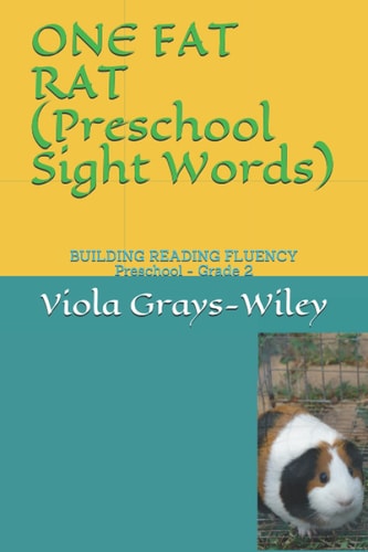 ONE FAT RAT (Preschool Sight Words) BUILDING READING FLUENCY Preschool - Grade 2