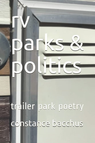 Rv Parks & Politics Trailer Park Poetry