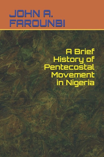 A Brief History of Pentecostal Movement in Nigeria