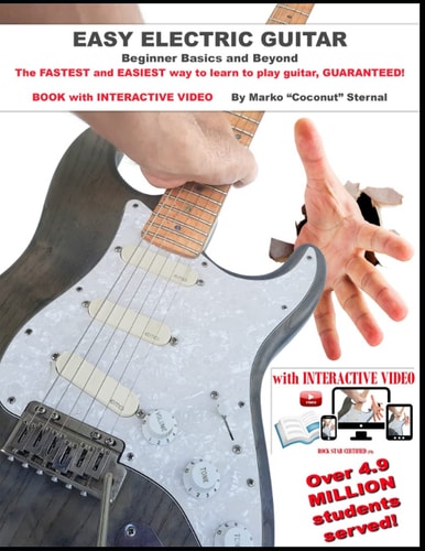 Easy Electric Guitar The FASTEST and EASIEST Way to Learn to Play Guitar, GUARANTEED!