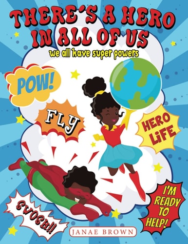 There's A Hero In All Of Us We All Have Super Powers