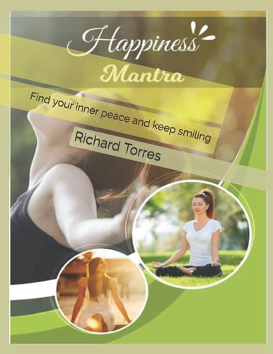 Happiness Mantra Find Your Inner Peace and Keep Smiling