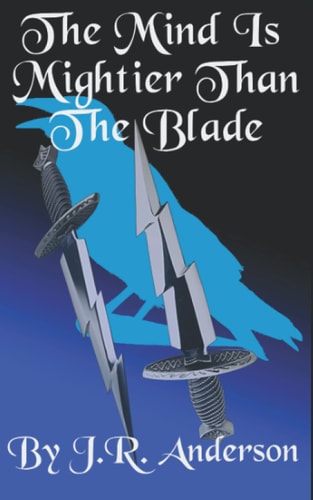 The Mind Is Mightier Than The Blade The Five Sword Saga Book 3