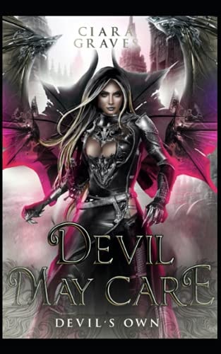 Devil May Care A Devils and Fallen Angels Story