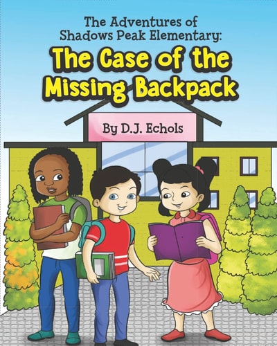 The Adventures at Shadows Peak Elementary The Case of the Missing Backpack