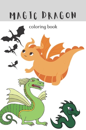 Magic Dragon Coloring Book Magic Coloring Book
