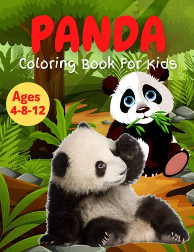 Panda Coloring Book For Kids Ages 4-8-12 Cool Gift And Funny Activity Coloring Book for Boys & Girls