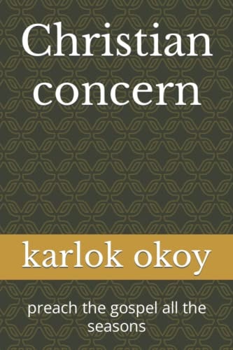 Christian Concern Preach the Gospel All the Seasons