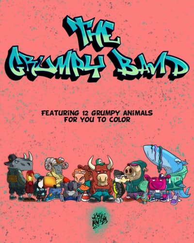 The Grumpy Band Featuring 12 Grumpy Animals for You to Color