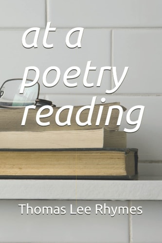 At a Poetry Reading