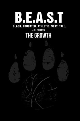 B.E.A.S.T Black Educated Athletic Sexy Tall The Growth