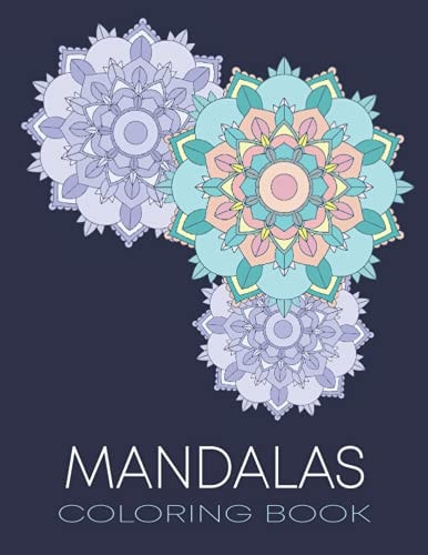 Mandalas Coloring Book For Relaxation and Express Your Creative Side
