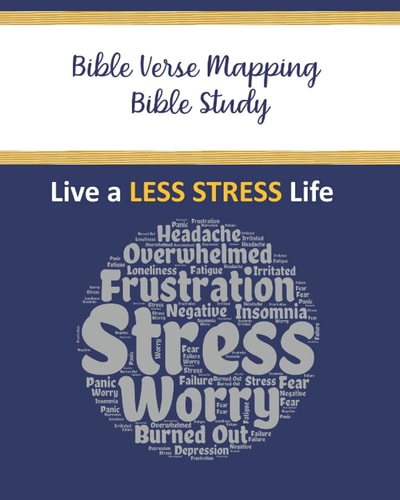 Bible Verse Mapping Bible Study Live a Less Stress Life