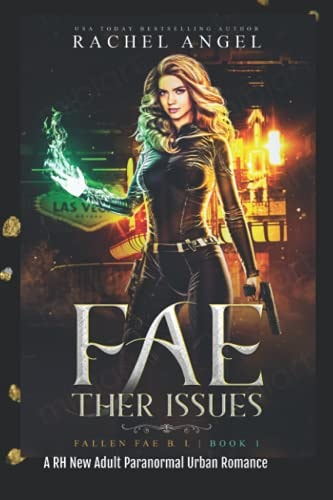Fae-ther Issues A RH New Adult Paranormal Urban Romance (Fallen Fae B.I. Book #1)